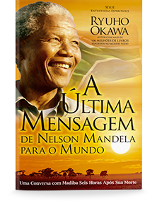 A Última Mensagem de Nelson Mandela para o Mundo