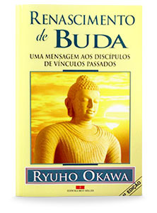 Renascimento de Buda - Uma mensagem aos discípulos de vínculos passados