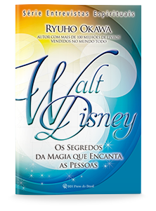 Walt Disney - Os Segredos da Magia que Encanta